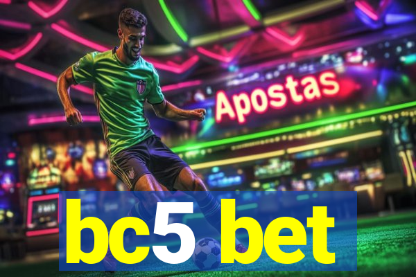bc5 bet